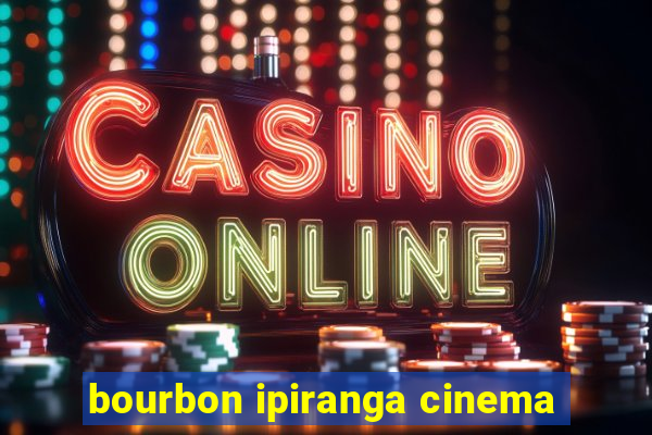 bourbon ipiranga cinema